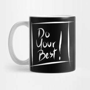 DO YOUR BEST! Mug